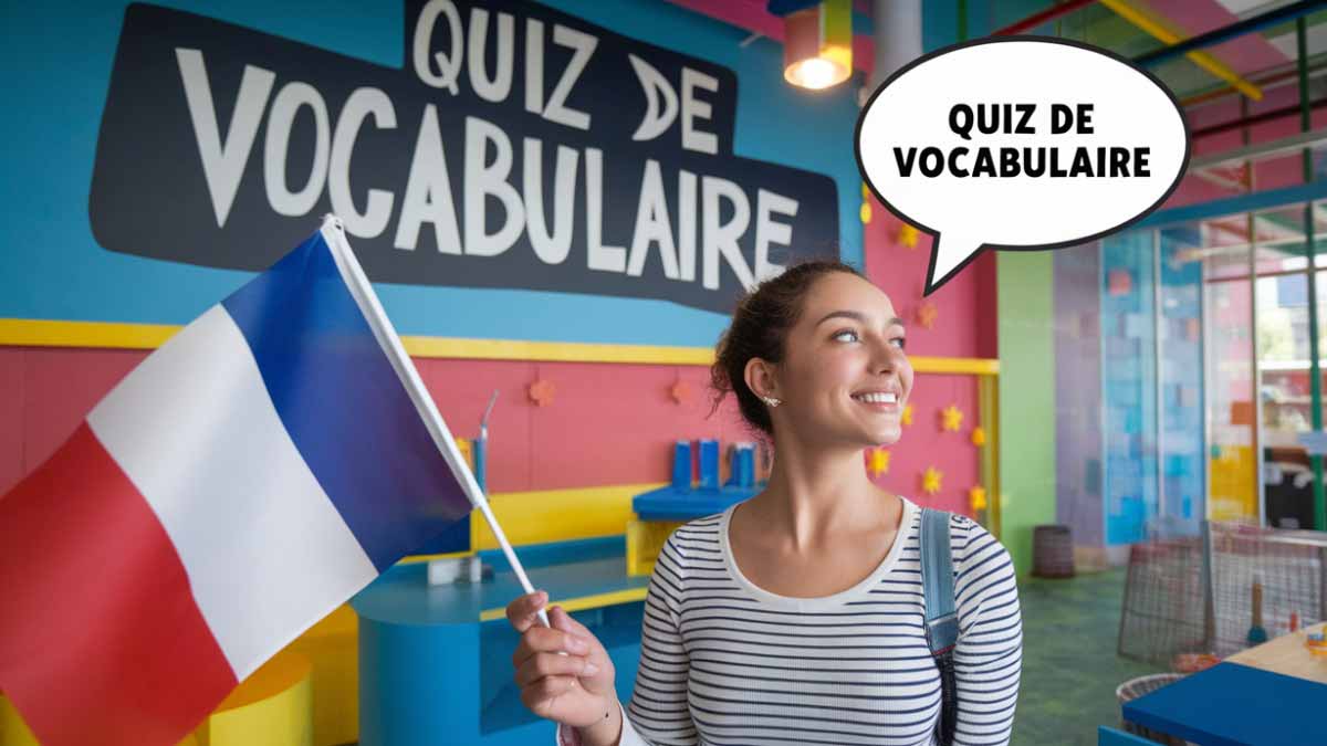 Quiz de vocabulaire : si vous connaissez ces 15 mots, vous êtes une ...